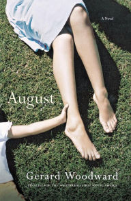 Title: August: A Novel, Author: Gerard Woodward