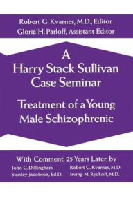 Title: A Harry Stack Sullivan Case Seminar, Author: Harry Stack Sullivan