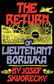 Title: The Return of Lieutenant Boruvka, Author: Josef Skvorecky