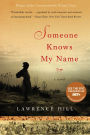 Someone Knows My Name: A Novel