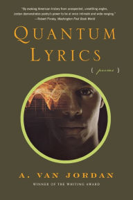 Title: Quantum Lyrics: Poems, Author: A. Van Jordan