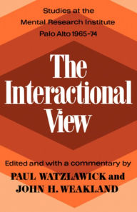 Title: The Interactional View, Author: Paul Watzlawick
