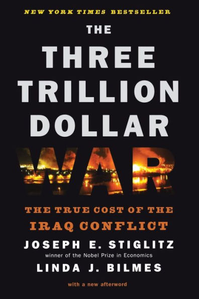 The Three Trillion Dollar War: The True Cost of the Iraq Conflict