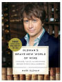 Oldman's Brave New World of Wine: Pleasure, Value, and Adventure Beyond Wine's Usual Suspects