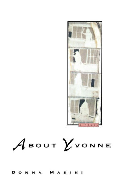 About Yvonne: A Novel