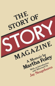 Title: The Story of Story Magazine, Author: Martha Foley