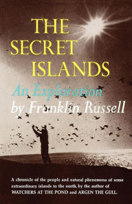 Title: The Secret Islands: An Exploration, Author: Franklin Russell