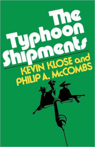 Title: The Typhoon Shipments, Author: Kevin Klose
