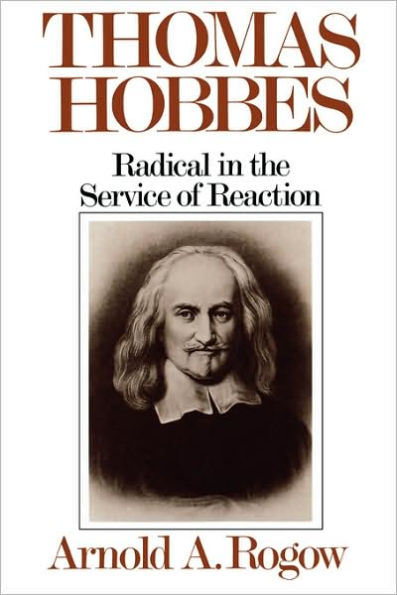 Thomas Hobbes: Radical in the Service of Revolution