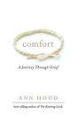 Comfort: A Journey Through Grief