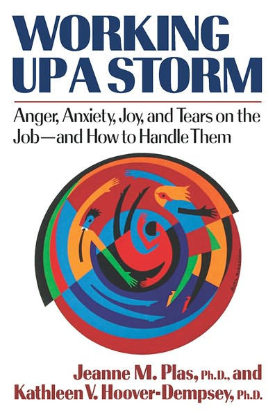 Working Up a Storm: Anger, Anxiety, Joy, and Tears on the Job