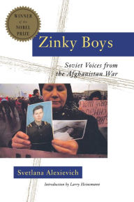Title: Zinky Boys: Soviet Voices from the Afghanistan War, Author: Svetlana Alexievich
