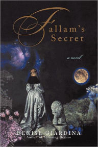 Title: Fallam's Secret: A Novel, Author: Denise Giardina