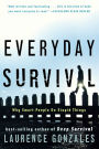 Everyday Survival: Why Smart People Do Stupid Things