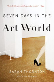 Title: Seven Days in the Art World, Author: Sarah Thornton