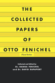 Title: The Collected Papers of Otto Fenichel, Author: Otto Fenichel M.D.