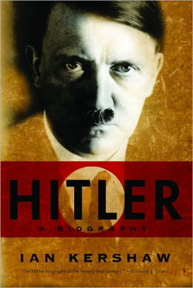 Hitler: A Biography by Ian Kershaw, Paperback | Barnes & Noble®