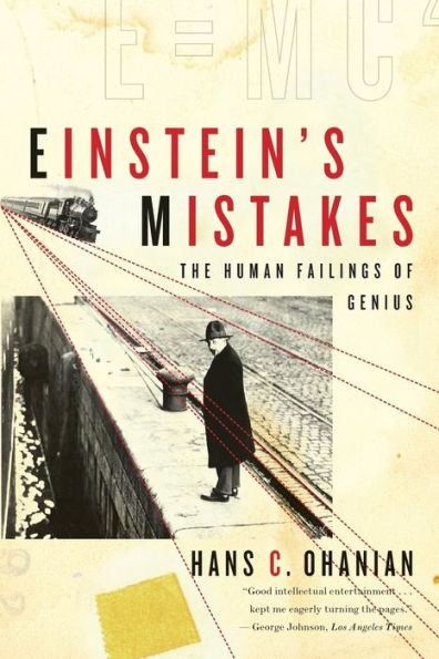 Einstein's Mistakes: The Human Failings of Genius