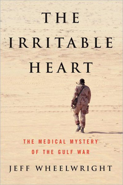 The Irritable Heart: The Medical Mystery of the Gulf War