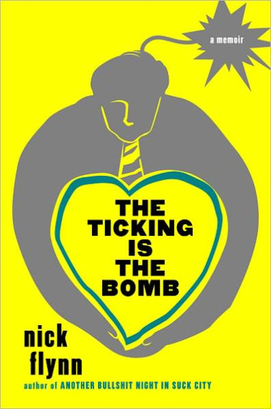 The Ticking Is the Bomb: A Memoir