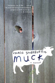 Title: Muck: A Memoir, Author: Craig Sherborne