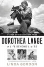 Dorothea Lange: A Life Beyond Limits