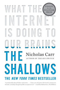 Title: The Shallows: What the Internet Is Doing to Our Brains, Author: Nicholas Carr