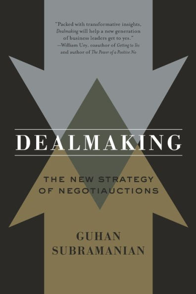 Dealmaking: The New Strategy of Negotiauctions