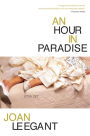 An Hour in Paradise: Stories