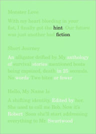 Title: Hint Fiction: An Anthology of Stories in 25 Words or Fewer, Author: Robert Swartwood