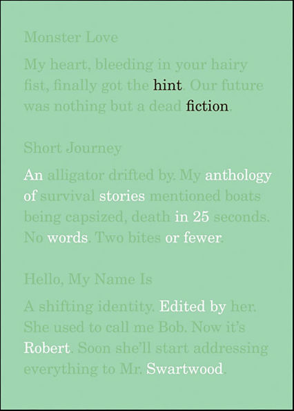 Hint Fiction: An Anthology of Stories in 25 Words or Fewer