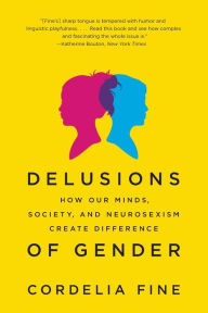 Download english essay book Delusions of Gender: How Our Minds, Society, and Neurosexism Create Difference English version DJVU CHM RTF