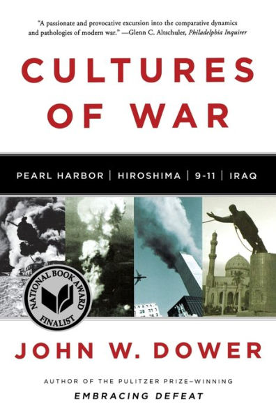 Cultures of War: Pearl Harbor / Hiroshima / 9-11 / Iraq
