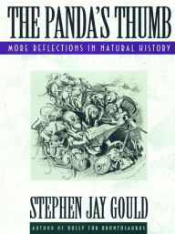 Title: The Panda's Thumb: More Reflections in Natural History, Author: Stephen Jay Gould