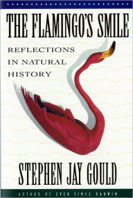 Title: The Flamingo's Smile: Reflections in Natural History, Author: Stephen Jay Gould