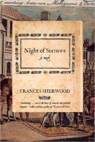 Title: Night of Sorrows: A Novel, Author: Frances Sherwood