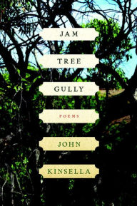 Title: Jam Tree Gully: Poems, Author: John Kinsella