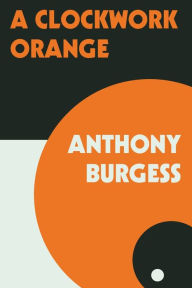 Download joomla ebook collection A Clockwork Orange  by Anthony Burgess, Andrew Biswell 9780393239195