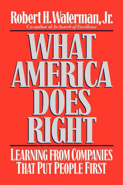 What America Does Right: Learning from Companies that Put People First