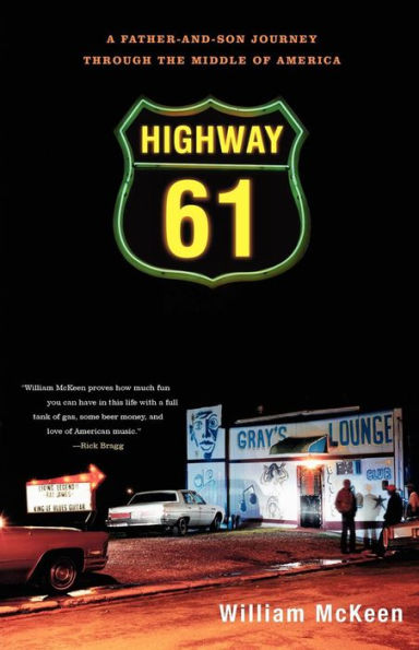 Highway 61: A Father-and-Son Journey through the Middle of America