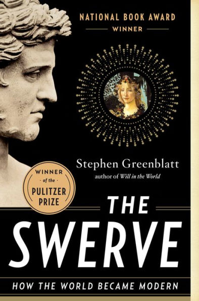 The Swerve: How the World Became Modern