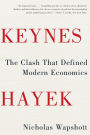 Keynes Hayek: The Clash that Defined Modern Economics