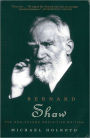 Bernard Shaw: The One-Volume Definitive Edition