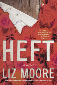 Title: Heft, Author: Liz Moore