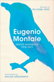 Title: Poetic Notebook 1974-1977, Author: Eugenio Montale