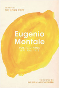 Title: Poetic Diaries 1971 and 1972, Author: Eugenio Montale