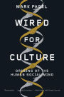 Wired for Culture: Origins of the Human Social Mind