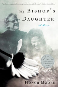 Title: The Bishop's Daughter: A Memoir, Author: Honor Moore