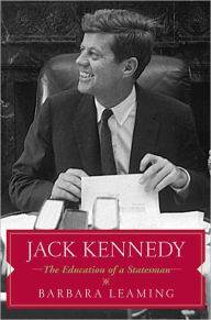 Title: Jack Kennedy: The Education of a Statesman, Author: Barbara Leaming