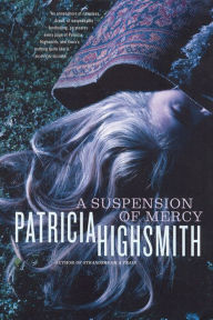 Title: A Suspension of Mercy, Author: Patricia Highsmith
